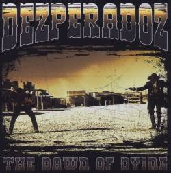 Dezperadoz : The Dawn of Dying